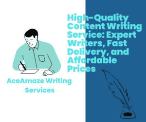 Ace Amaze Writing Services: High-Quality Content Writing Services: Expert Writers, Fast Delivery, and Affordable Prices