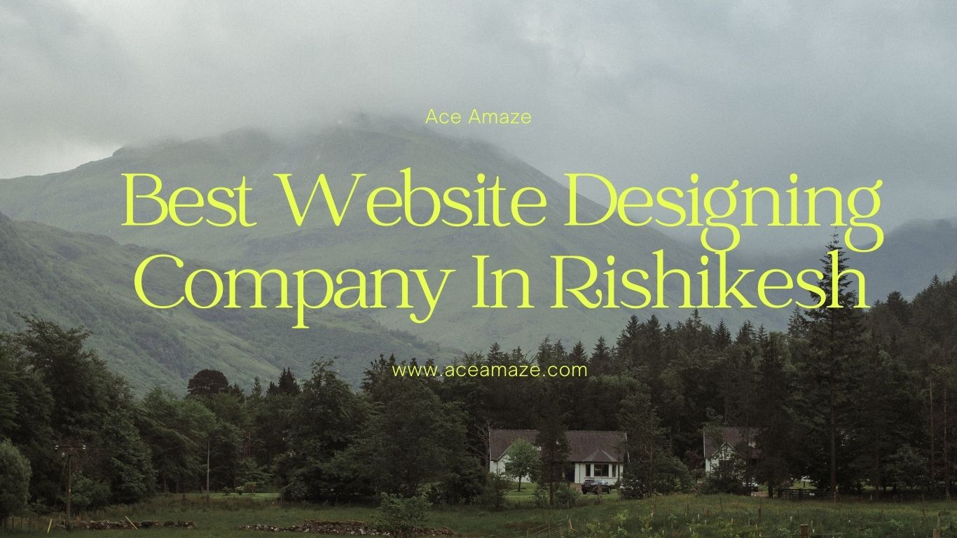 Experience top-notch website design services in Rishikesh with Ace Amaze