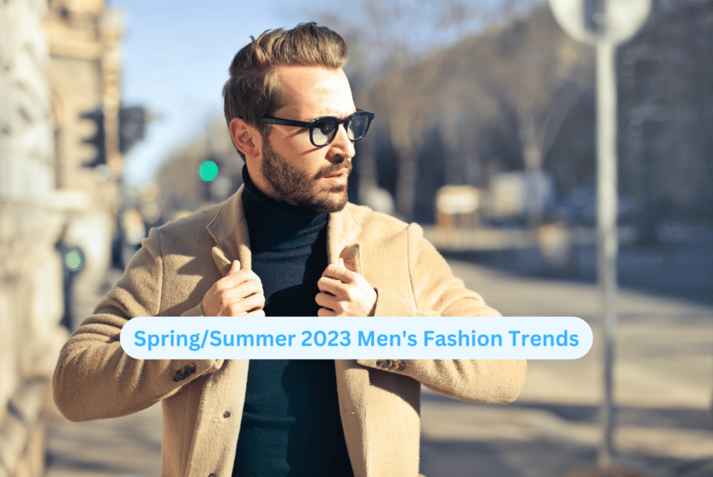 Spring/Summer 2023 Men's Fashion Trends-Aceamaze