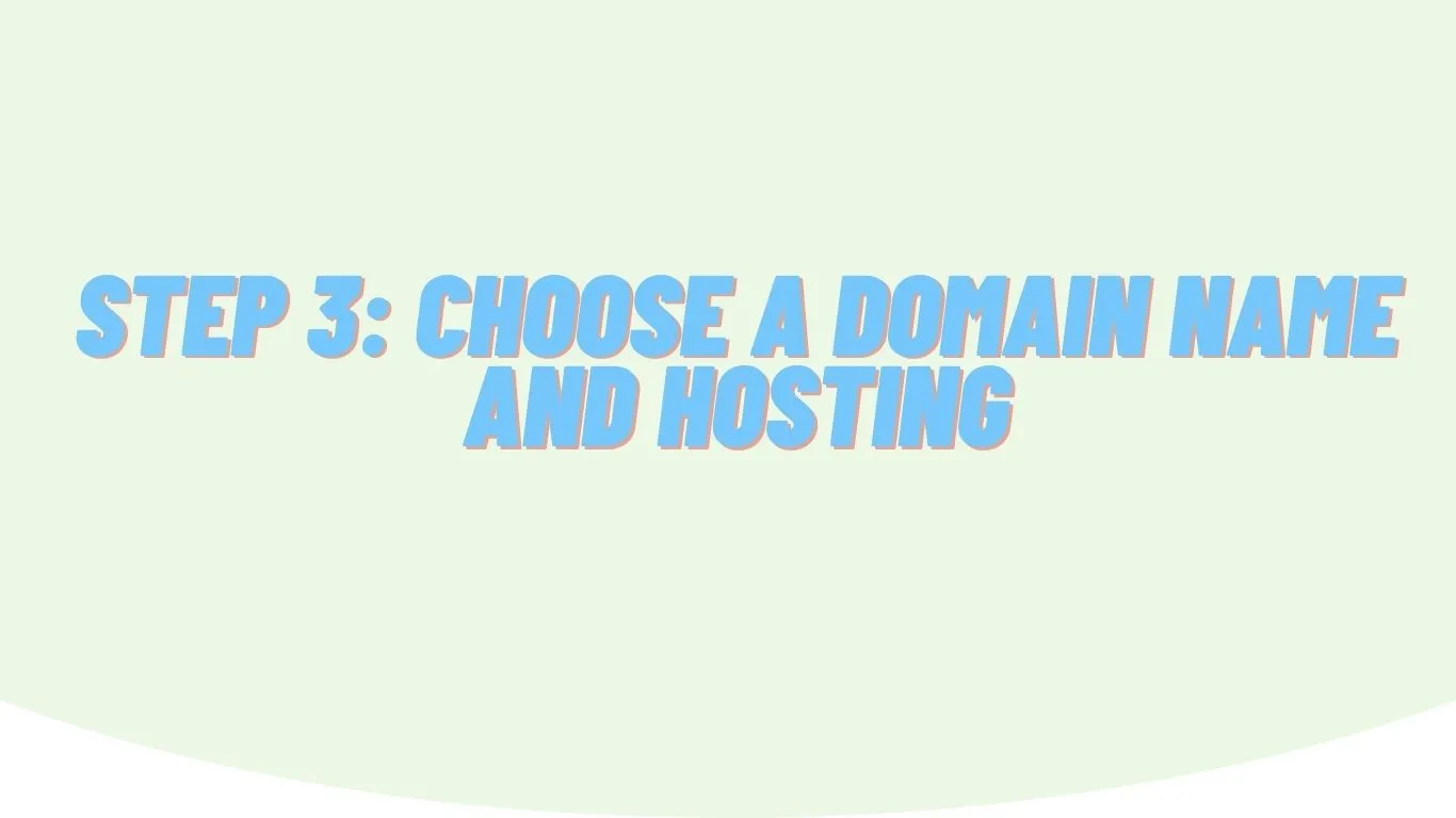 Step 3: Choose a domain name and hosting