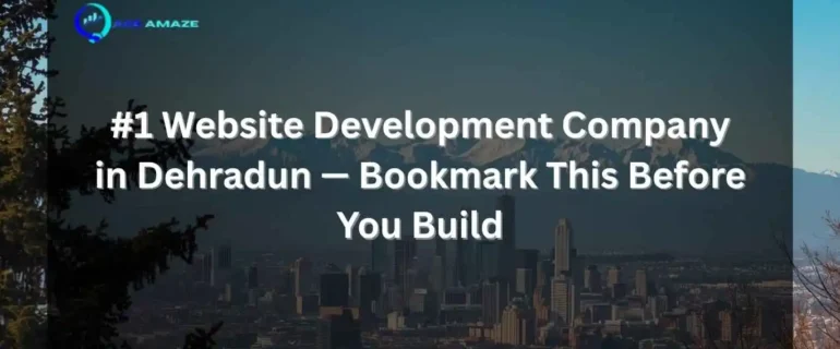 1 Website Development Company in Dehradun — Bookmark This Before You Build Best Website Development Company in Dehradun - Bookmark this guide before you build your website