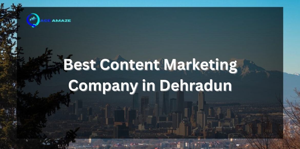 Best Content Marketing Company in Dehradun