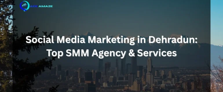 Social Media Marketing in Dehradun Top SMM Agency & Services
