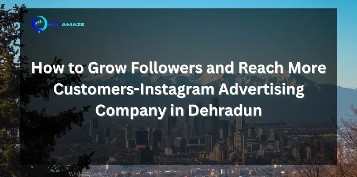  Instagram Advertising Company in Dehradun