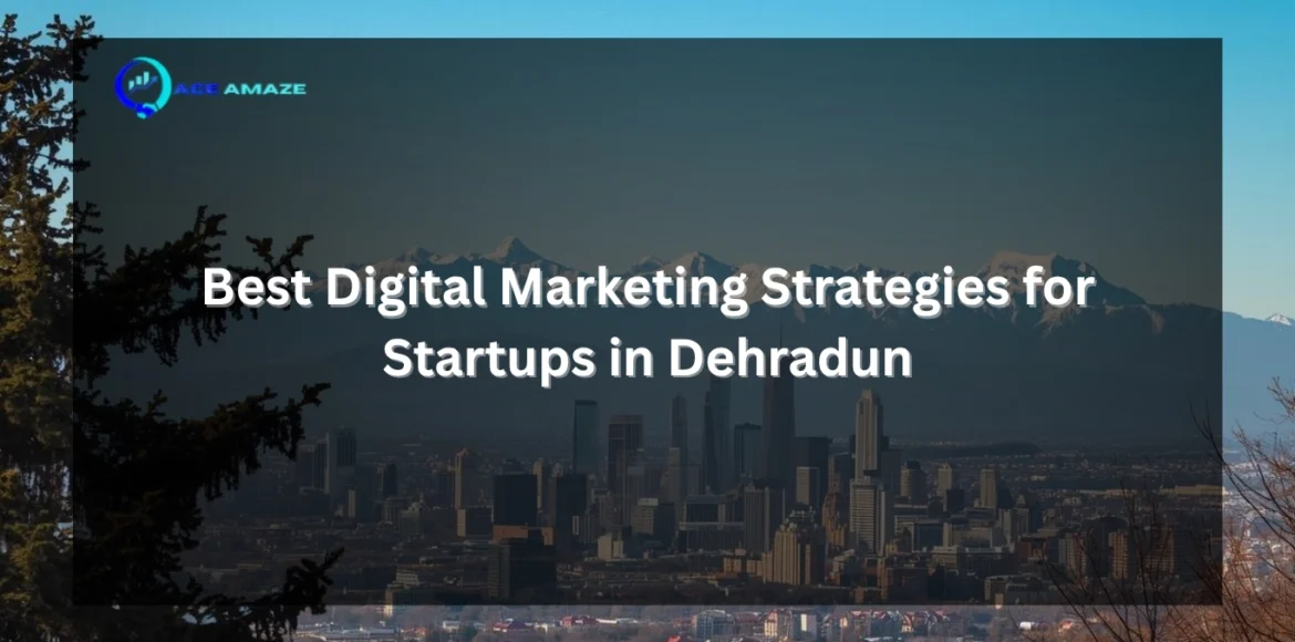 digital marketing for startups Dehradun