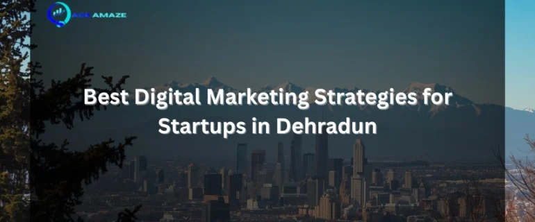 digital marketing for startups Dehradun