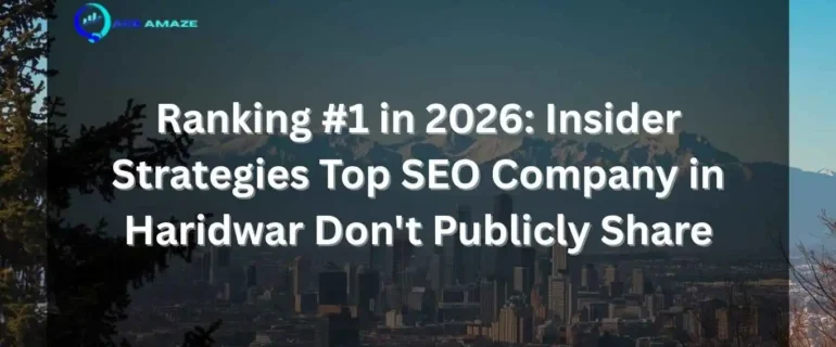 "Infographic titled 'Ranking #1 in 2026: Insider Strategies Top SEO Company in Haridwar Don't Publicly Share' with Ace Amaze logo and a scenic city skyline with mountains in the background"