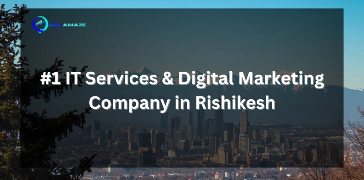 Digital Marketing Company in Rishikesh