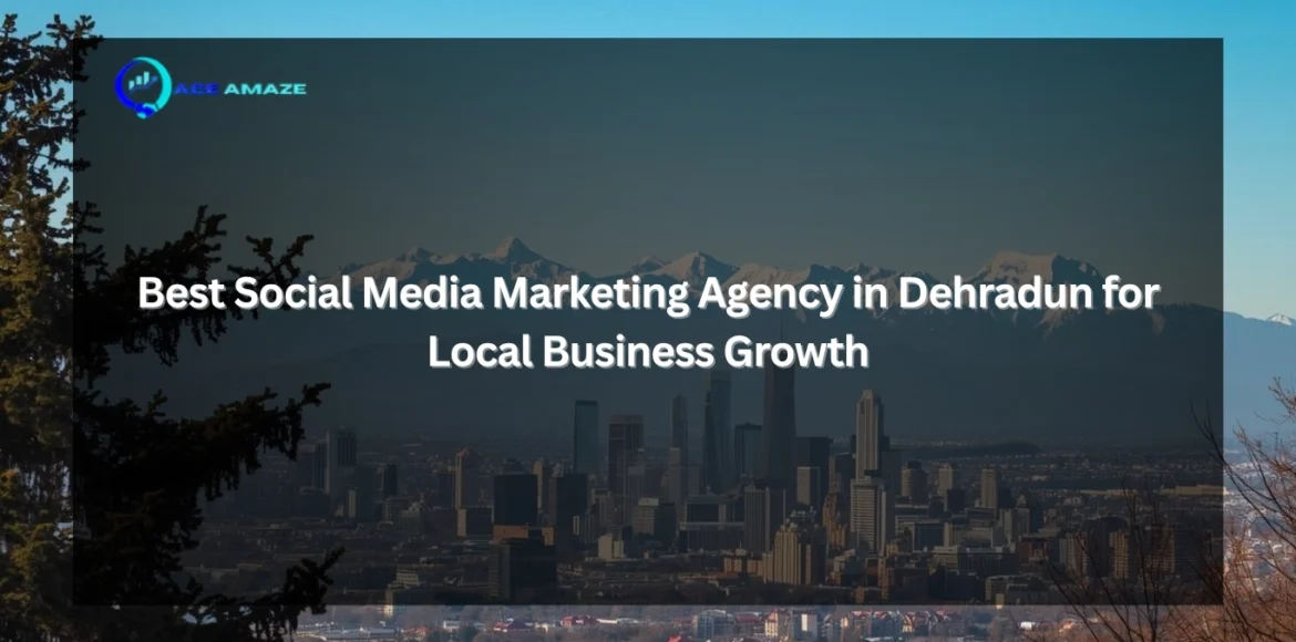 Social Media Marketing Agency in Dehradun