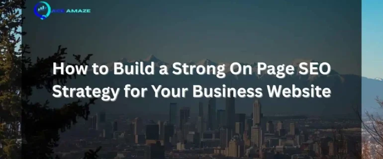 "Infographic titled 'How to Build a Strong On Page SEO Strategy for Your Business Website' with Ace Amaze logo and a scenic city skyline with mountains in the background"