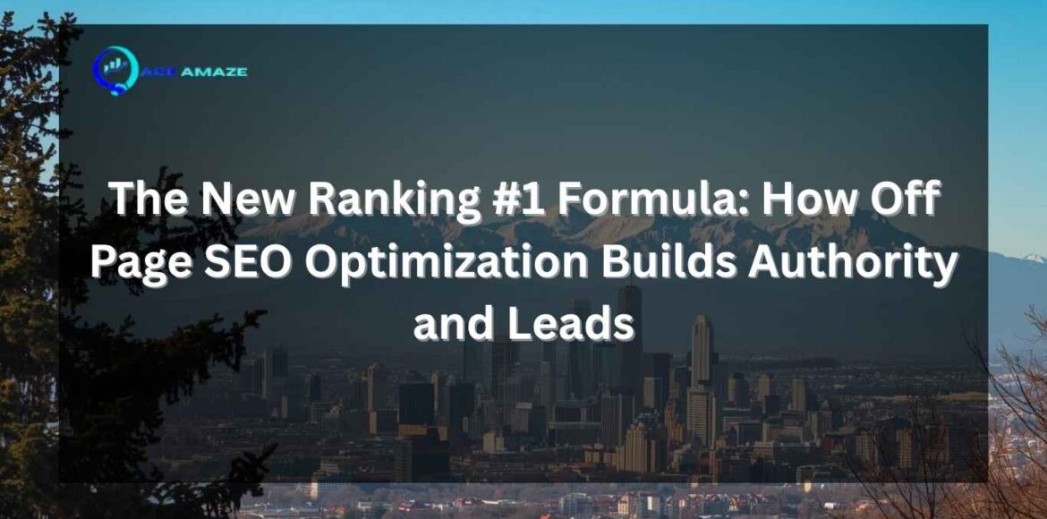"Infographic titled 'The New Ranking #1 Formula: How Off Page SEO Optimization Builds Authority and Leads' with Ace Amaze logo and a scenic city skyline with mountains in the background"