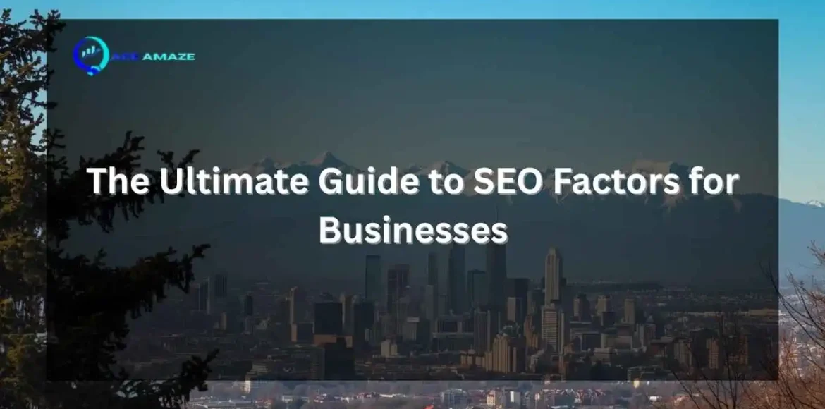 "Infographic titled 'The Ultimate Guide to SEO Factors for Businesses' with Ace Amaze logo and a scenic city skyline with mountains in the background"