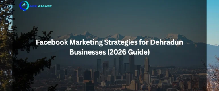 Facebook Marketing for Dehradun Businesses