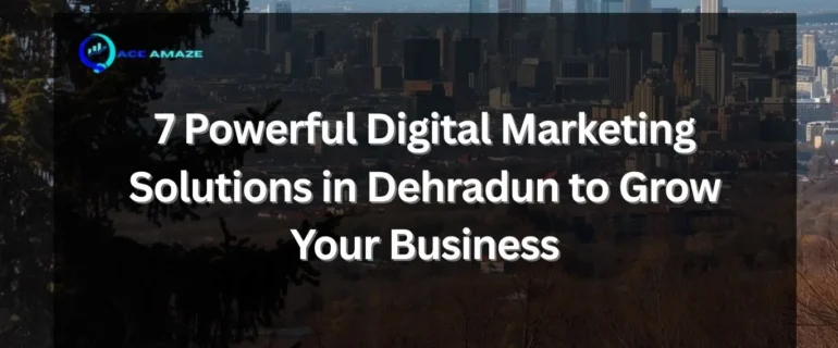 digital marketing solutions in Dehradun