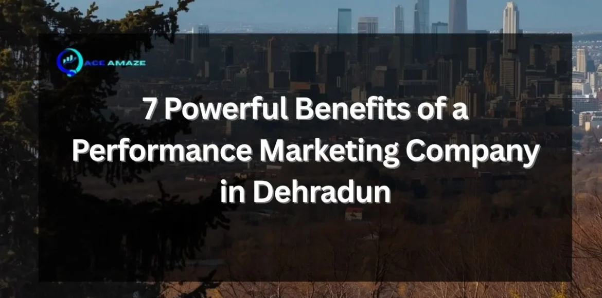 performance marketing company in Dehradun
