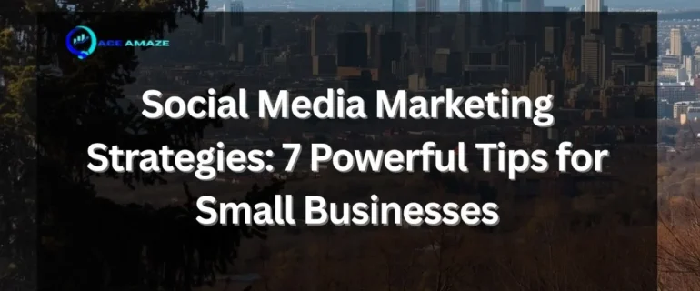 Social Media Marketing Strategies for Small Businesses Social media marketing strategies for small business owners